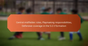 featured-image-central-midfielder-roles-playmaking-responsibilities-defensive-coverage-in-the-5-2-3-formation