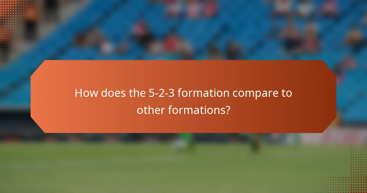 How does the 5-2-3 formation compare to other formations?